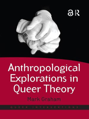 cover image of Anthropological Explorations in Queer Theory